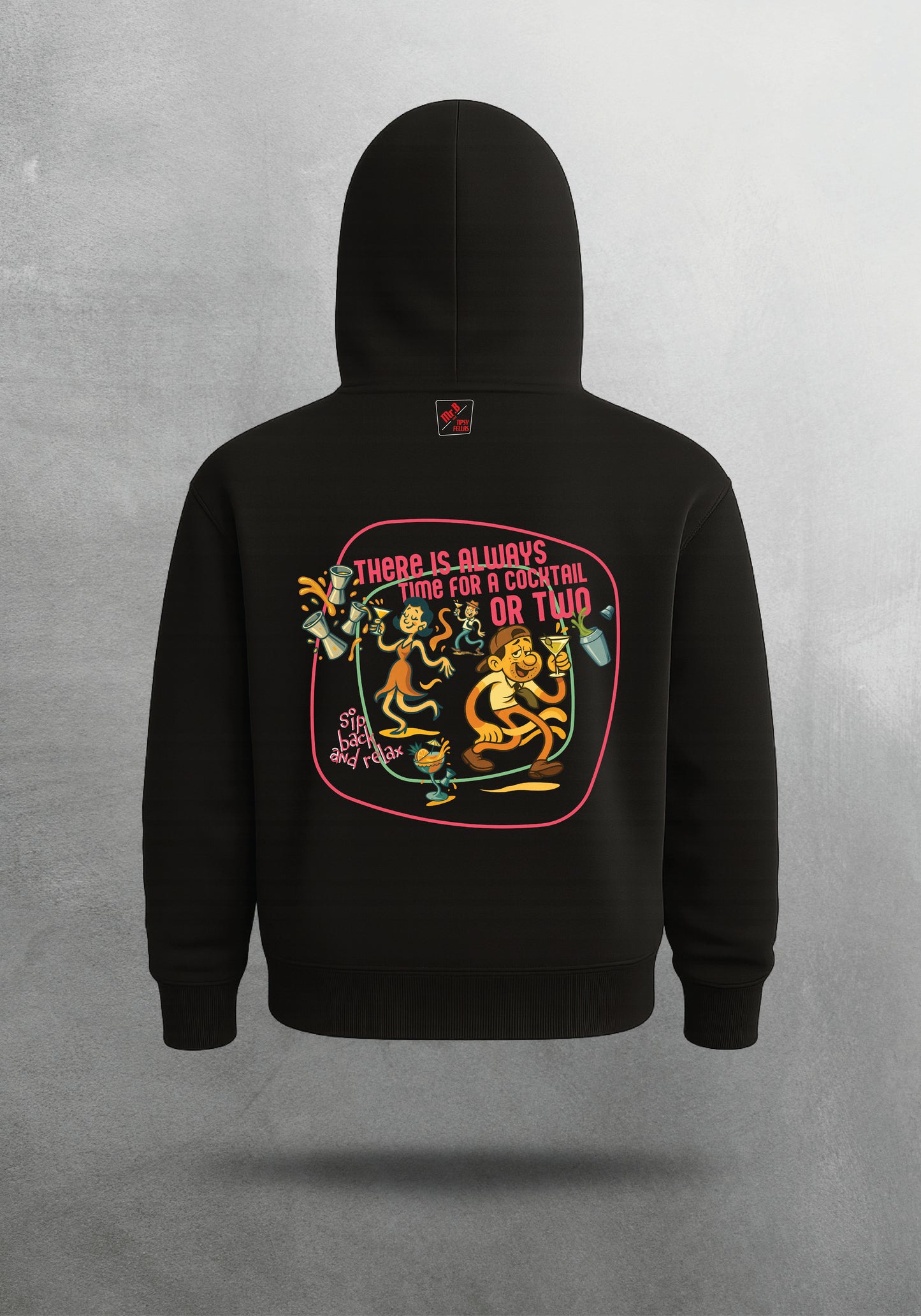 Mr.B House Hoodie · Siyah · hoodie arka yüz — “There is always time for a cocktail or two”