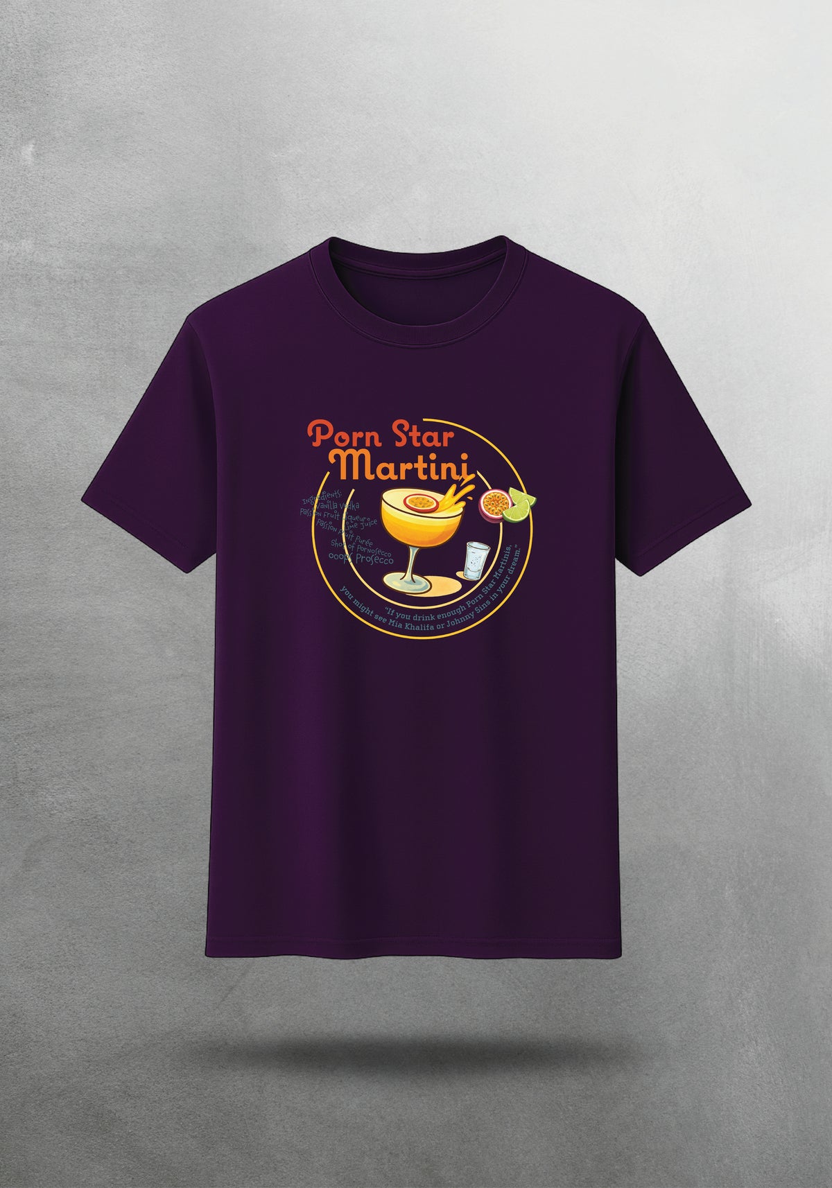 Mr.B Pornstar Martini Tişörtü · Mor · tişört ön yüz — “If you drink enough Porn Star Martinis, you might see Mia Khalifa or Johnny Sins in your dream.”